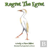 Regret The Egret