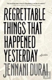 Regrettable Things That Happened Yesterday