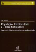 Regulação, Electricidade e Telecomunicações