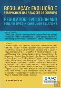 Bertrand.pt - Regulação: Evolução E Perspectivas Nas Relações De Consumo