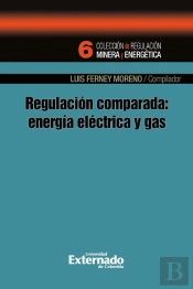 Regulación Comparada: Energía Eléctrica Y Gas