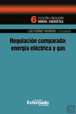 Bertrand.pt - Regulación Comparada: Energía Eléctrica Y Gas
