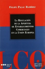 Regulacion De La Apertura De La Establecimientos Comerciales En La Union Europea, La