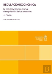 Regulacion Economica La Actividad Administrativa De Regulaci