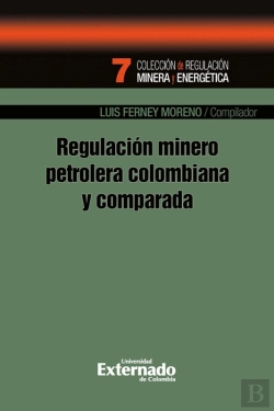 Bertrand.pt - Regulación Minero Petrolera Colombiana Y Comparada