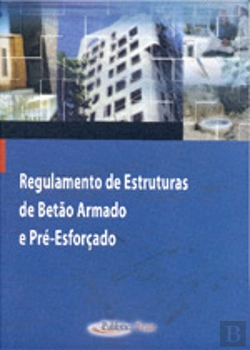 Bertrand.pt - Regulamento de Estruturas de Betão Armado e Pré-Esforçado