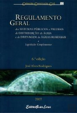 Bertrand.pt - Regulamento Geral dos Sistemas Públicos e Prediais de Distribuição de Água e de Drenagem de Águas Residuais