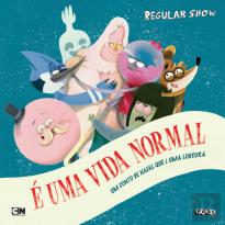Regular Show - É Uma Vida Normal