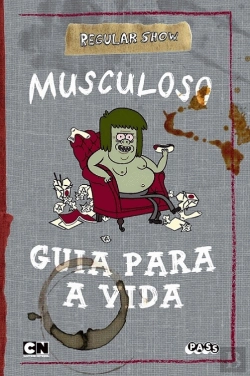 Bertrand.pt - Regular Show - Guia Para A Vida do Musculoso
