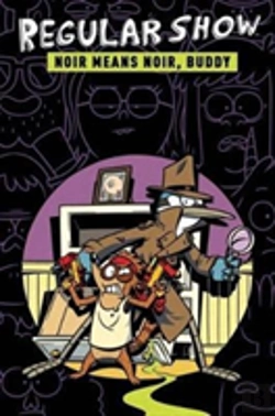 Bertrand.pt - Regular Show Ogn 2: Noir Means Noir Buddy