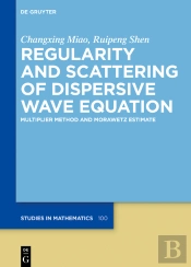 Regularity And Scattering Of Dispersive Wave Equations