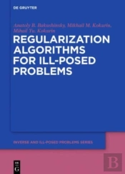 Regularization Algorithms For Ill-Posed Problems