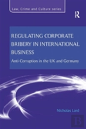 Regulating Corporate Bribery In International Business