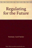 Regulating For The Future