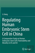 Regulating Human Embryonic Stem Cell In China