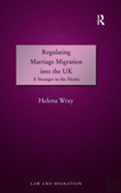 Bertrand.pt - Regulating Marriage Migration Into The Uk