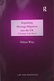 Regulating Marriage Migration Into The Uk