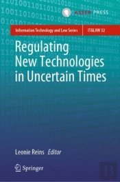 Regulating New Technologies In Uncertain Times