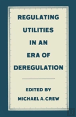 Bertrand.pt - Regulating Utilities In An Era Of Deregulation