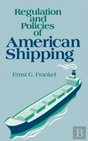 Regulation And Policies Of American Shipping