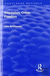 Regulation, Crime And Freedom