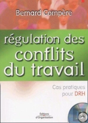 Régulation Des Conflits Du Travail : Cas Pratiques Pour Drh