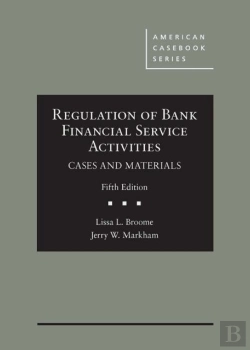 Bertrand.pt - Regulation Of Bank Financial Service Activities, Cases And Materials
