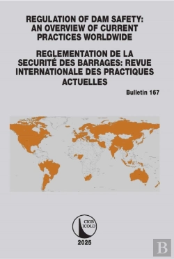 Bertrand.pt - Regulation Of Dam Safety: An Overview Of Current Practices Worldwide / Reglementation De La Securite Des Barrages: Revue Internationale Des Practiques Actuelles