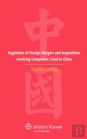 Regulation Of Foreign Mergers And Acquisitions Involving Listed Companies In The Peopleâ€™S Republic Of China