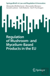 Regulation Of Mushroom- And Mycelium-Based Products In The Eu