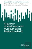 Regulation Of Mushroom- And Mycelium-Based Products In The Eu