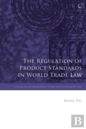Regulation Of Product Standards In World Trade Law