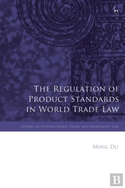 Bertrand.pt - Regulation Of Product Standards In World Trade Law