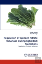 Regulation Of Spinach Nitrate Reductase During Light/Dark Transitions