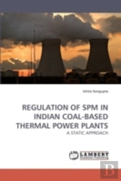 Regulation Of Spm In Indian Coal-Based Thermal Power Plants