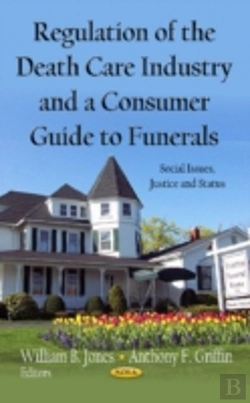 Bertrand.pt - Regulation Of The Death Care Industry & A Consumer Guide To Funerals