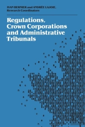Regulations, Crown Corporations And Administrative Tribunals