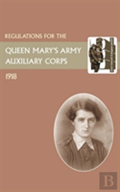 Regulations For The Queen Mary'S Army Auxiliary Corps, 1918