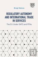 Regulatory Autonomy And International Trade In Services