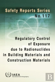 Regulatory Control Of Exposure Due To Radionuclides In Building Materials And Construction Materials