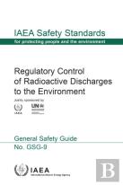 Regulatory Control Of Radioactive Discharges To The Environment