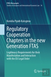 Regulatory Cooperation Chapters In The New Generation Ftas