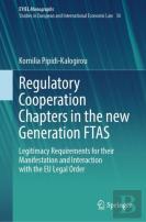 Regulatory Cooperation Chapters In The New Generation Ftas