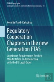 Regulatory Cooperation Chapters In The New Generation Ftas