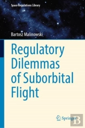 Regulatory Dilemmas Of Suborbital Flight