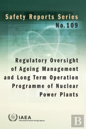 Regulatory Oversight Of Ageing Management And Long Term Operation Programme Of Nuclear Power Plants