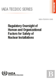 Regulatory Oversight Of Human And Organizational Factors For Safety Of Nuclear Installations