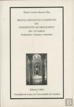 Bertrand.pt - Regvla Monástica Commvnis ou Exhortatio ad Monachos?
