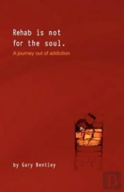 Rehab Is Not For The Soul