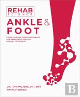 Rehab Science: Ankle And Foot